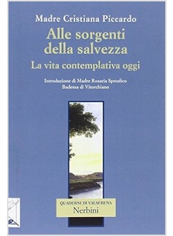 ALLE SORGENTI DELLA SALVEZZA. LA VITA CONTEMPLATIVA OGGI