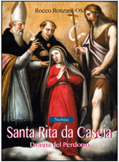 SANTA RITA DA CASCIA. DONNA DEL PERDONO