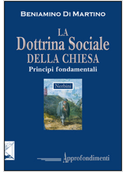 LA DOTTRINA SOCIALE DELLA CHIESA. PRINCIPI FONDAMENTALI