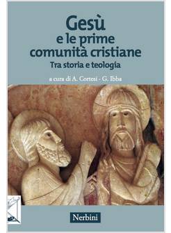 GESU' E LE PRIME COMUNITA' CRISTIANE