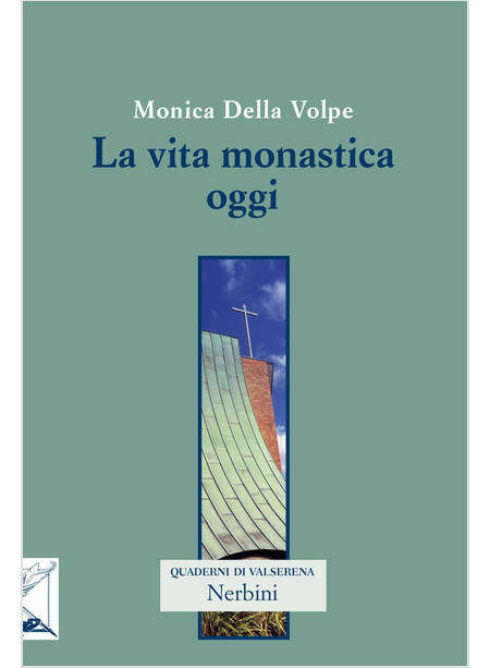 LA VITA MONASTICA OGGI