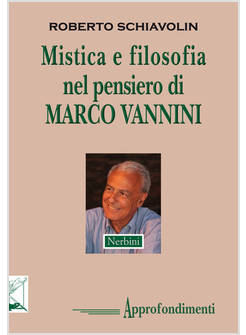 MISTICA E FILOSOFIA NEL PENSIERO DI MARCO VANNINI