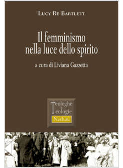 IL FEMMINISMO NELLA LUCE DELLO SPIRITO 