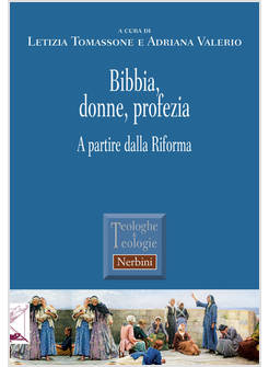 BIBBIA, DONNE, PROFEZIA. A PARTIRE DALLA RIFORMA