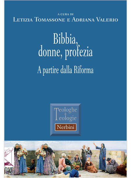 BIBBIA, DONNE, PROFEZIA. A PARTIRE DALLA RIFORMA