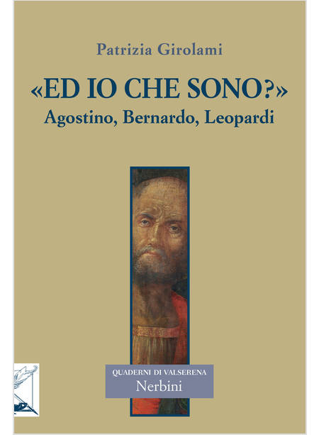 "ED IO CHE SONO?" AGOSTINO, BERNARDO, LEOPARDI