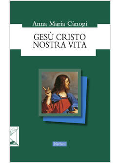 GESU' CRISTO NOSTRA VITA