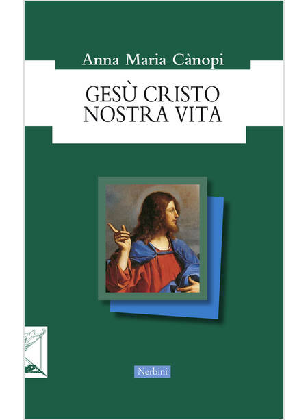 GESU' CRISTO NOSTRA VITA