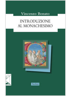 INTRODUZIONE AL MONACHESIMO