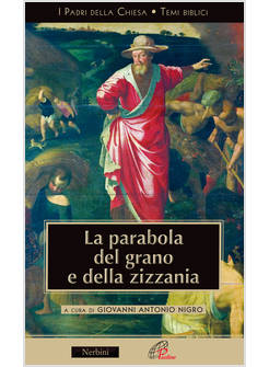 LA PARABOLA DEL GRANO E DELLA ZIZZANIA