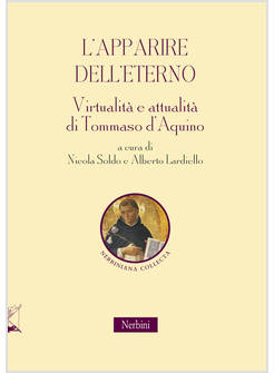 L'APPARIRE DELL'ETERNO. VIRTUALITA' E ATTUALITA' DI TOMMASO D'AQUINO