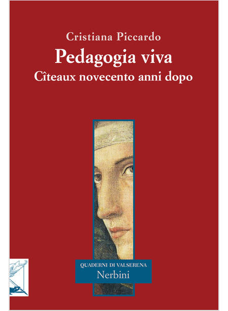 PEDAGOGIA VIVA. CITEAUX NOVECENTO ANNI DOPO