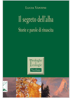 IL SEGRETO DELL'ALBA STORIE E PAROLE DI RINASCITA