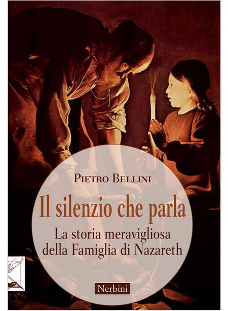 IL SILENZIO CHE PARLA LA STORIA MERAVIGLIOSA DELLA FAMIGLIA DI NAZARETH