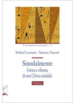 SINODALMENTE FORMA E RIFORMA DI UNA CHIESA SINODALE