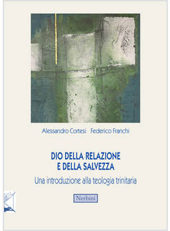 DIO DELLA RELAZIONE E DELLA SALVEZZA