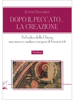 DOPO IL PECCATO LA CREAZIONE