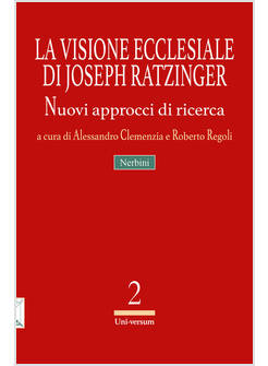 LA VISIONE ECCLESIALE DI JOSEPH RATZINGER