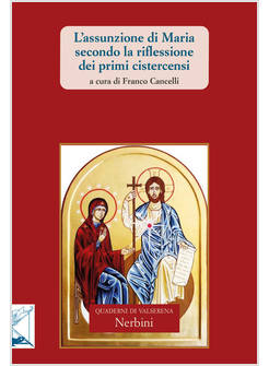 L'ASSUNZIONE DI MARIA SECONDO LA RIFLESSIONE DEI PRIMI CISTERCENSI