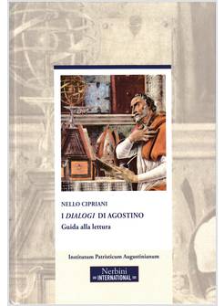 I DIALOGI DI AGOSTINO GUIDA ALLA LETTURA