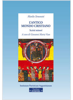 ANTICO MONDO CRISTIANO. SCRITTI MINORI (L')
