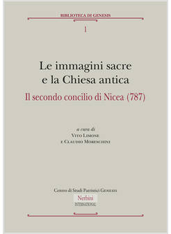LE IMMAGINI SACRE E LA CHIESA ANTICA IL SECONDO CONCILIO DI NICEA (787)