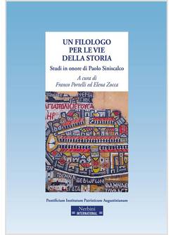UN FILOLOGO PER LE VIE DELLA STORIA STUDI IN ONORE DI PAOLO SINISCALCO