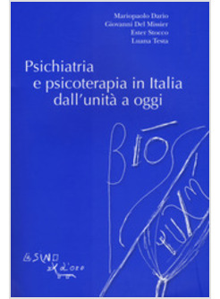 PSICHIATRIA E PSICOTERAPIA IN ITALIA DALL'UNITA' A OGGI