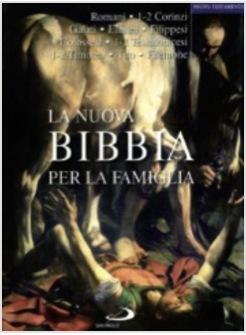 NUOVA BIBBIA PER LA FAMIGLIA - NT 3  ROMANI 1-2 CORINZI GALATI EFESINI FIL