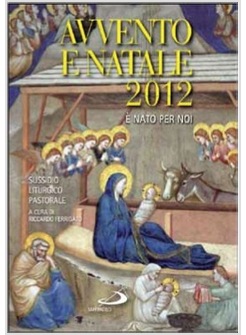 AVVENTO E NATALE 2012 E' NATO PER NOI