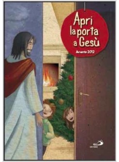 APRI LA PORTA A GESU' AVVENTO 2012 CON I RAGAZZI