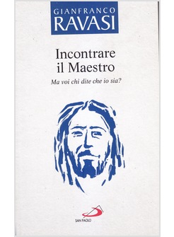 INCONTRARE IL MAESTRO MA VOI CHI DITE CHE IO SIA?