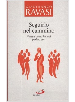 SEGUIRLO NEL CAMMINO NESSUN UOMO HA MAI PARLATO COSI'