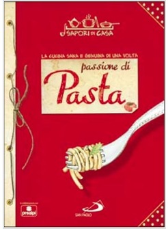 PASSIONE DI PASTA - VOL. 1