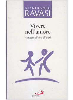 VIVERE NELL'AMORE. AMATEVI GLI UNI GLI ALTRI