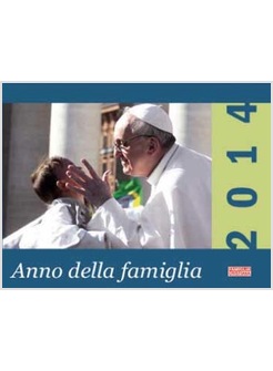 CALENDARIO 2014. ANNO DELLA FAMIGLIA