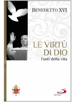 LE VIRTU' DI DIO FONTI DELLA VITA