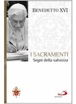 I SACRAMENTI SEGNI DELLA SALVEZZA