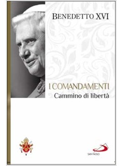 I COMANDAMENTI CAMMINO DI LIBERTA'