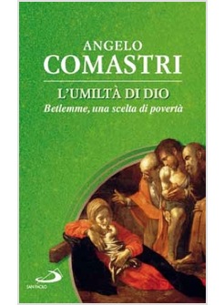 L'UMILTA' DI DIO BETLEMME, UNA SCELTA DI POVERTA'