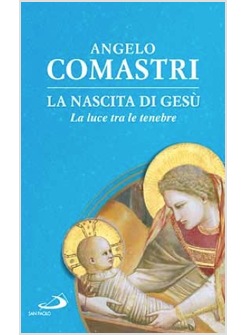 LA NASCITA DI GESU' LA LUCE TRA LE TENEBRE