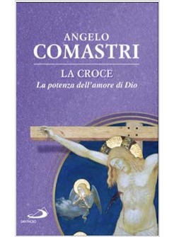 LA CROCE  LA POTENZA DELL'AMORE DI DIO