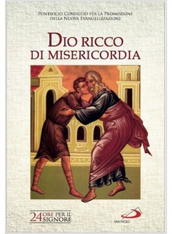 DIO RICCO DI MISERICORDIA 24 ORE PER IL SIGNORE 2015 SUSSIDIO PASTORALE