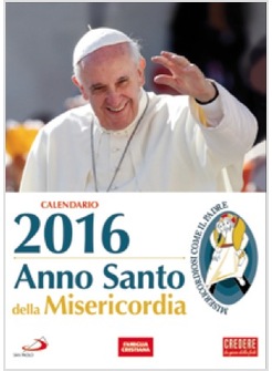 ANNO SANTO DELLA MISERICORDIA. CALENDARIO 2016
