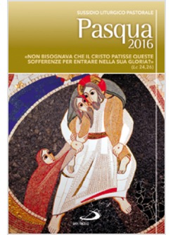 PASQUA 2016 SUSSIDIO LITURGICO PASTORALE ADULTI