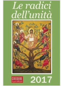 LE RADICI DELL'UNITA'. CALENDARIO A STRAPPO 2017