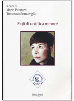 FIGLI DI UN'ETICA MINORE