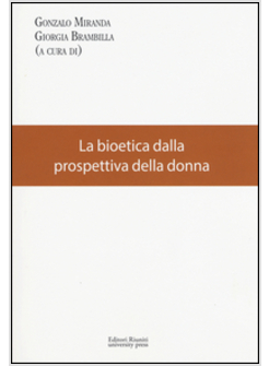 LA BIOETICA DALLA PROSPETTIVA DELLA DONNA 