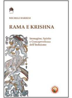 RAMA E KRISHNA. IMMAGINE, SPIRITO E CONSAPEVOLEZZA DELL'INDUISMO