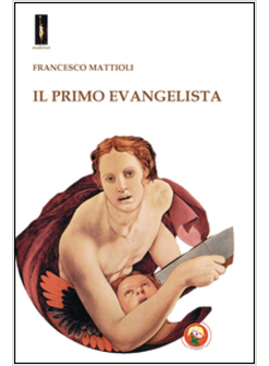 IL PRIMO EVANGELISTA